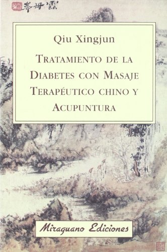 9788478133475: Tratamiento de la Diabetes con Masaje Teraputico Chino y Acupuntura (Medicinas Blandas)