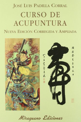 Imagen de archivo de CURSO DE ACUPUNTURA NUEVA EDICION CORREGIDA Y AMPLIADA a la venta por Zilis Select Books