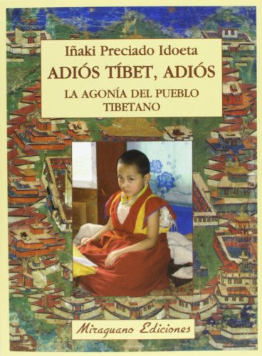 Imagen de archivo de Adis Tbet, adis : la agona del pueblo tibetano a la venta por Revaluation Books