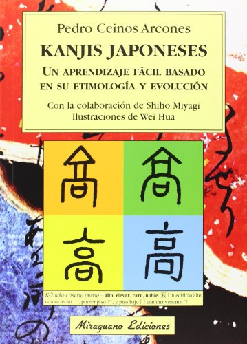 9788478134144: Kanjis japoneses. Un aprendizaje fcil basado en su etimologa y evolucin (Viajes y Costumbres)