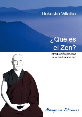 Imagen de archivo de Que es el Zen. Introduccin prctica a la meditacin Zen a la venta por AG Library