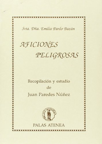 Imagen de archivo de Aficiones peligrosas. Recopilcin y estudio de Juan Paredes Nez. a la venta por HISPANO ALEMANA Libros, lengua y cultura