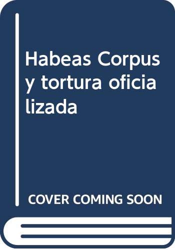 Imagen de archivo de Habeas Corpus y tortura oficializada a la venta por MARCIAL PONS LIBRERO