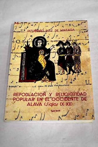 Imagen de archivo de Repoblacin y religiosidad popular en el occidente de Alava: Siglos IX-XII a la venta por medimops