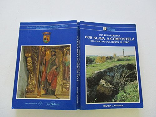 Beispielbild fr Por Alava, a Compostela: Una ruta europea : del paso de San Adria zum Verkauf von Blindpig Books