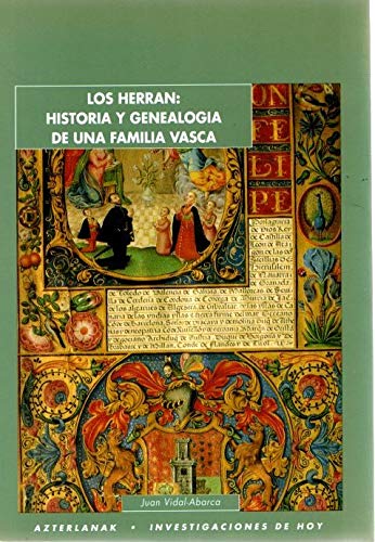 Imagen de archivo de Los Herra?n: Historia y genealogi?a de una familia vasca (Azterlanak = Investigaciones de hoy) (Spanish Edition) a la venta por Iridium_Books