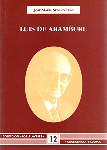9788478212422: LUIS DE ARAMBURU [Paperback] [Jan 01, 1995] SEDANO LAO, J. M.