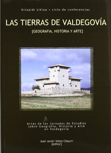 Stock image for LAS TIERRAS DE VALDEGOBIA (GEOGRAFIA, HISTORIA Y ARTE) for sale by Iridium_Books