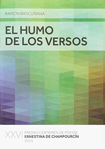 9788478218554: El humo de los versos: XXVI Premio Certamen de Poesa. Ernestina de Champourcn 2015 (Spanish Edition)