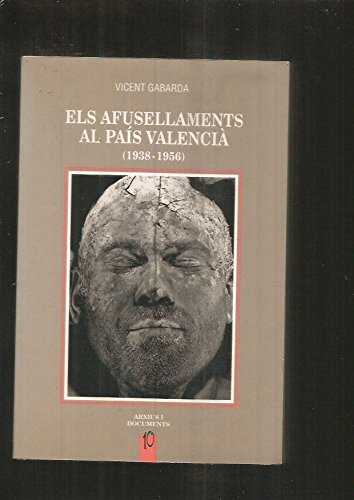 9788478220991: Els afusellaments al pais valenci: (1938-1956)