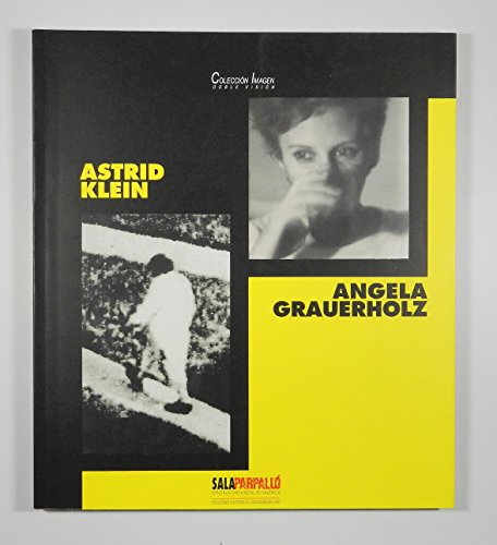 Imagen de archivo de Astrid Klein, Angela Grauerholz a la venta por Iridium_Books