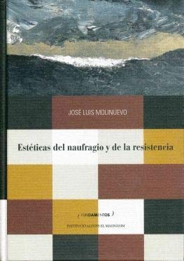 Imagen de archivo de Estticas del naufragio y de la resisMolinuevo Martnez De Bujo, Jos a la venta por Iridium_Books