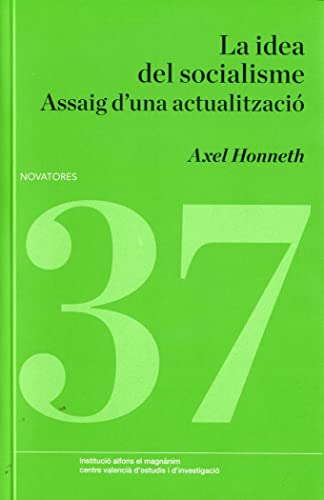 Beispielbild fr La idea del socialisme: Assaig d'una actualitzaci (Novatores, Band 37) zum Verkauf von medimops