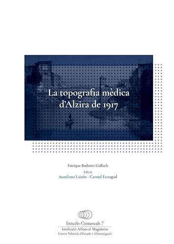 Stock image for La Topografia Mdica D'alzira de 1917 for sale by Hamelyn