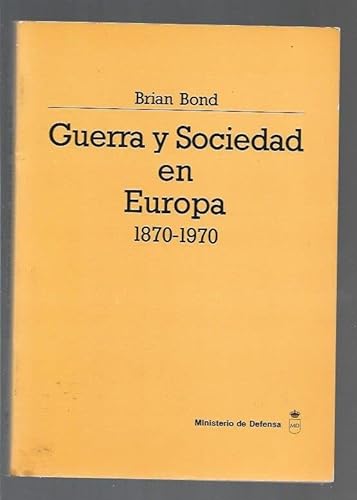 9788478231041: Guerra y sociedad en Europa (1870-1970): Vol.5 (Coleccin Defensa)