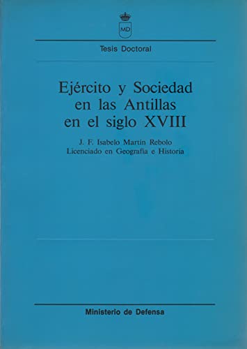 9788478231683: Ejrcito y sociedad en las Antillas en el siglo XVIII (Coleccin Tesis doctorales)