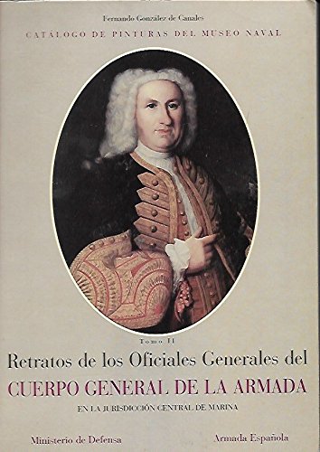 Beispielbild fr RETRATOS DE LOS OFICIALES GENERALES DEL CUERPO GENERAL DE LA ARMADA zum Verkauf von Zilis Select Books