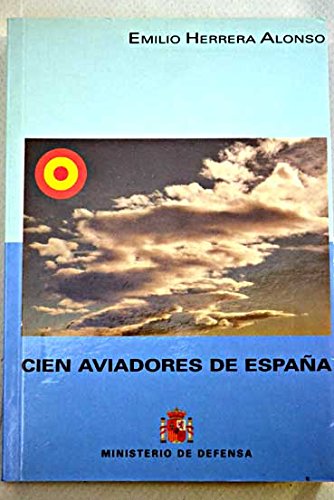 9788478237913: Cien aviadores de Espaa (Spanish Edition)