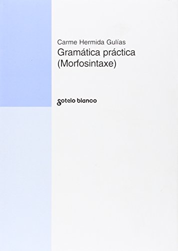 9788478244539: Gramtica prctica-morfosintase (Galician Edition)