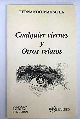 Beispielbild fr Cualquier viernes y otros relatos (Las Babas del diablo) (Spanish Edition) zum Verkauf von Iridium_Books