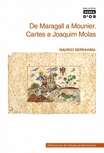 Imagen de archivo de De Maragall a Mounier Cartes a Joaquim Molas sobre la renovaci del pensament cristi a Catalunya (191 a la venta por Iridium_Books