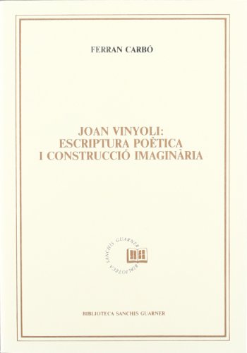 Stock image for Joan Vinyoli: escriptura potica i construcci imaginria for sale by Iridium_Books