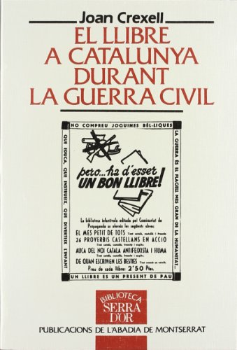 Imagen de archivo de EL LLIBRE A CATALUNYA DURANT LA GUERRA CIVIL a la venta por Librerias Prometeo y Proteo