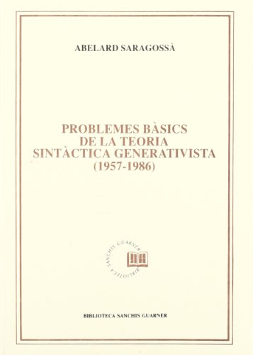 PROBLEMES BÀSICS DE LA TEORIA SINTÀCTICA GENERATIVISTA (1957-1986)