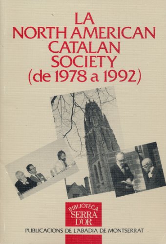 Beispielbild fr La North American Catalan Society, de 1978 a 1992 (Biblioteca Serra dor) zum Verkauf von medimops