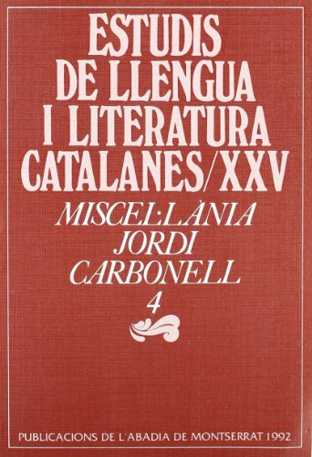 Imagen de archivo de Miscel lània Jordi Carbonell, 4 (Estudis de Llengua i Literatura Catalanes, Band 25) a la venta por medimops
