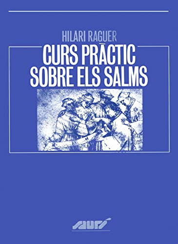 Imagen de archivo de Curs pràctic sobre els Salms (Saurí, Band 111) a la venta por medimops