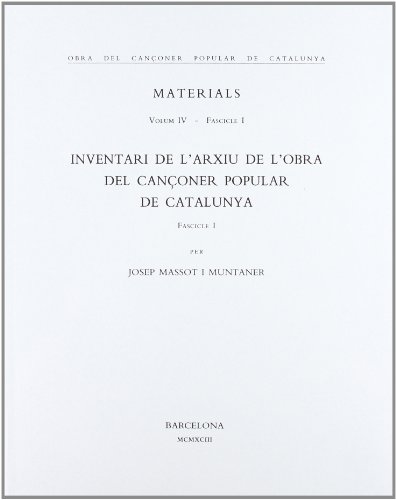 Imagen de archivo de Obra del Canoner Popular de Catalunya. Volum IV. Fascicle 1. Inventari de l'arxiu de l'Obra del Canoner Popular de Catalunya (Catalan Edition) a la venta por PAPER CAVALIER US