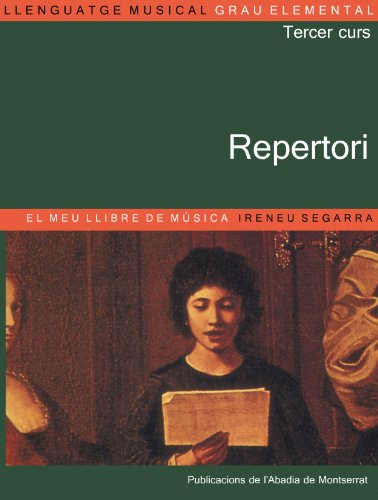 Llenguatge musical. Grau elemental. Tercer Curs. Repertori. El meu llibre de Música - Segarra Malla, Ireneu;Riera Subirachs, Santi