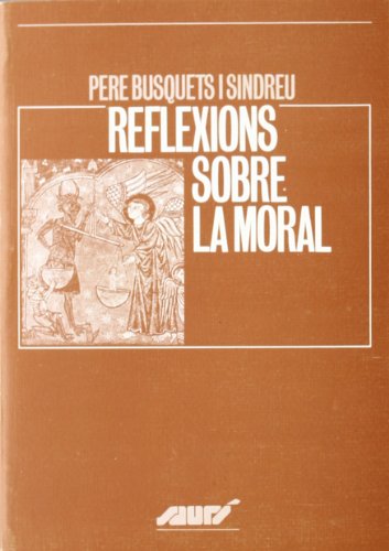 Beispielbild fr REFLEXIONS SOBRE LA MORAL (en cataln) zum Verkauf von Libreria HYPATIA BOOKS