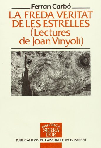 Stock image for La freda veritat de les estrelles. Lectures de Joan Vinyoli for sale by Iridium_Books