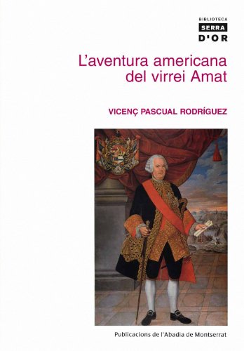 9788478266845: L'aventura americana del virrei Amat: 389 (Biblioteca Serra d'Or)
