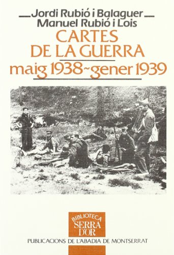 Imagen de archivo de CARTES DE LA GUERRA, MAIG 1938 - GENER 1939 a la venta por Librerias Prometeo y Proteo