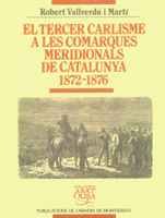 Imagen de archivo de El Tercer Carlisme a les comarques meridionals de Catalunya 1872-1876 (Biblioteca Abat Oliba) (Catalan Edition) a la venta por E y P Libros Antiguos