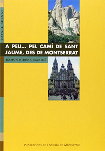 Imagen de archivo de A peu pel cam de Sant Jaume, des de Montserrat a la venta por Iridium_Books