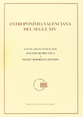 9788478268825: Antroponmia valenciana del segle XIV. Nmines de la ciutat de Valncia (1368-69 i 1373) (Biblioteca Sanchis Guarner)