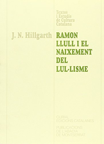 Beispielbild fr Ramon Llull i el naixement del lul-lisme (Textos i Estudis de Cultura Catalana 61) zum Verkauf von Antiquariaat Schot