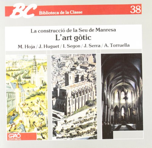 Stock image for La Construccio? de la Seu de Manresa: L'art Go?tic for sale by Hamelyn