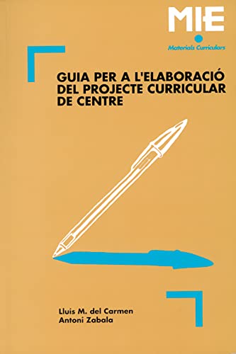 Beispielbild fr Guia per a l'elaboraci del projecte curricular de centre (Mie - materials curriculars, Band 3) zum Verkauf von medimops