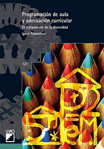 9788478270842: Programacin de aula y adecuacin curricular: El tratamiento de la diversidad (Atencin a la diversidad / Educacin especial) (Spanish Edition)