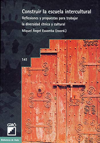 9788478272174: Construir la escuela intercultural: Reflexiones y propuestas para trabajar la diversidad tnica y cultural (Temas transversales) (Spanish Edition)