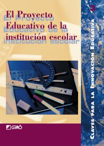 9788478272334: El Proyecto Educativo De La Institucin Escolar: 003 (Claves para la Innovacin Educativa)