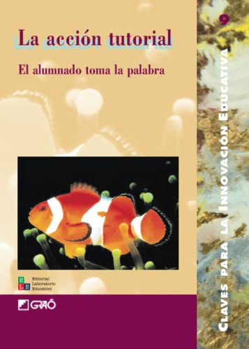Imagen de archivo de La Accin Tutorial: El alumnado toma la palabra (Spanish Edition) a la venta por Revaluation Books