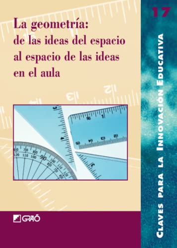 Imagen de archivo de La Geometria de Las Ideas del Espacio Al Espacio de Las Ideas En El Aula a la venta por Revaluation Books