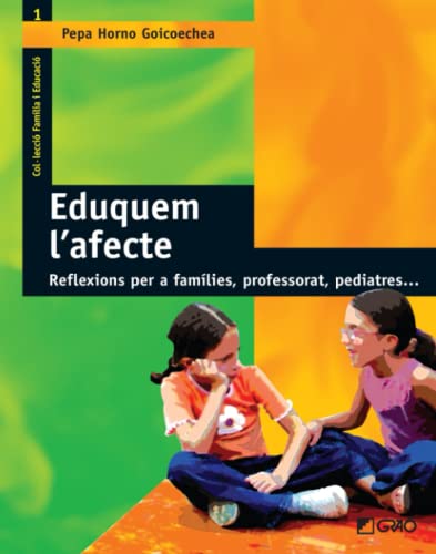 Imagen de archivo de Eduquem L'afecte. Reflexions per a Families, Professorat, Pediatres a la venta por Hamelyn