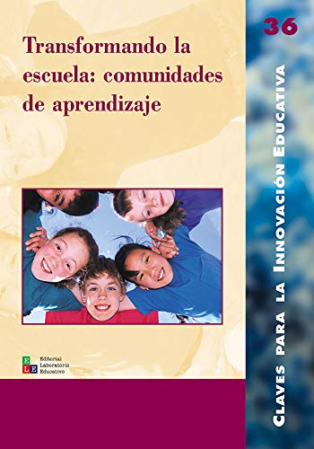 Imagen de archivo de Transformando la escuela: comunidades de aprendizaje (Claves para la Innovacin Educativa) (Spanish Edition) a la venta por Book Deals